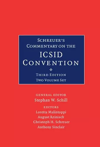 Schreuer's Commentary on the ICSID Convention 2 Volume Hardback Set cover