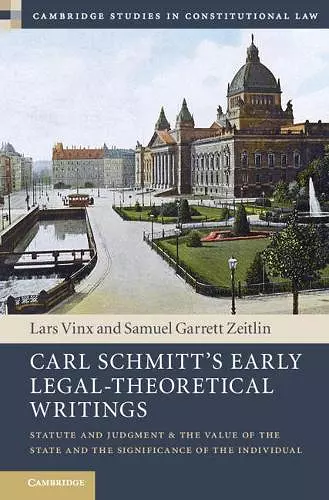 Carl Schmitt's Early Legal-Theoretical Writings cover