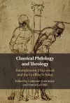 Classical Philology and Theology cover