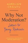 Why Not Moderation? cover