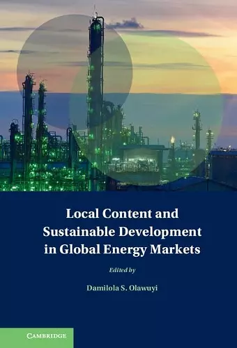 Local Content and Sustainable Development in Global Energy Markets cover