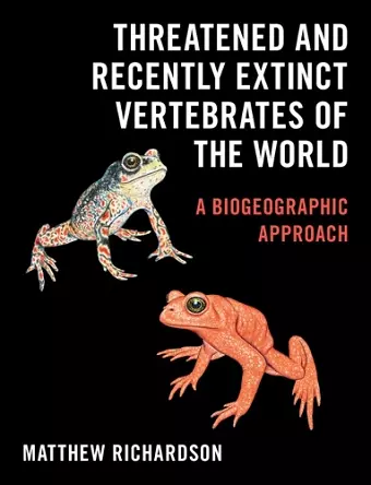 Threatened and Recently Extinct Vertebrates of the World cover