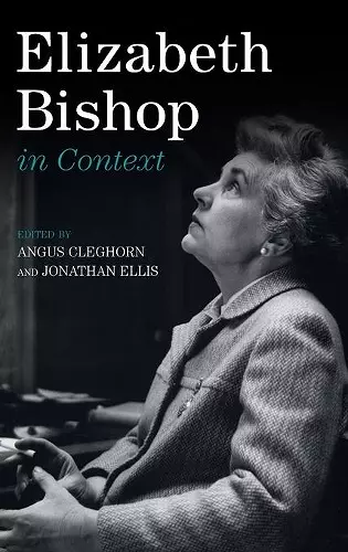 Elizabeth Bishop in Context cover