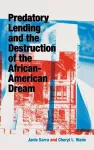 Predatory Lending and the Destruction of the African-American Dream cover