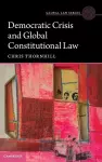 Democratic Crisis and Global Constitutional Law cover