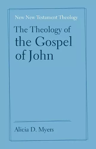 The Theology of the Gospel of John cover