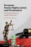 European Human Rights Justice and Privatisation cover