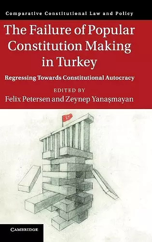 The Failure of Popular Constitution Making in Turkey cover