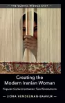 Creating the Modern Iranian Woman cover