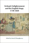 Ireland, Enlightenment and the English Stage, 1740-1820 cover