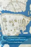 The Cambridge Companion to Constantinople cover