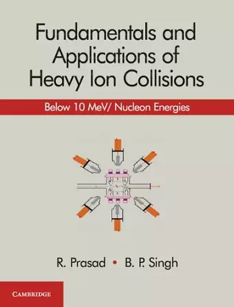 Fundamentals and Applications of Heavy Ion Collisions cover