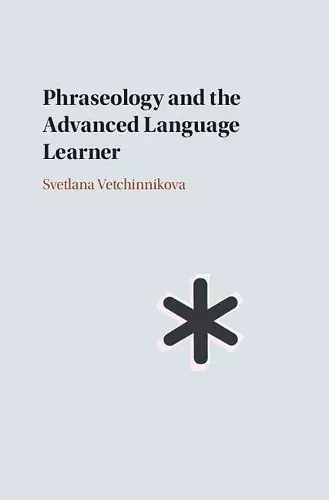 Phraseology and the Advanced Language Learner cover