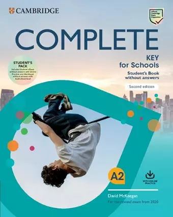 Complete Key for Schools Student's Book without Answers with Online Practice and Workbook without Answers with Audio Download cover