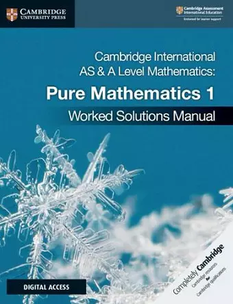 Cambridge International AS & A Level Mathematics Pure Mathematics 1 Worked Solutions Manual with Digital Access cover