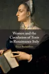 Women and the Circulation of Texts in Renaissance Italy cover