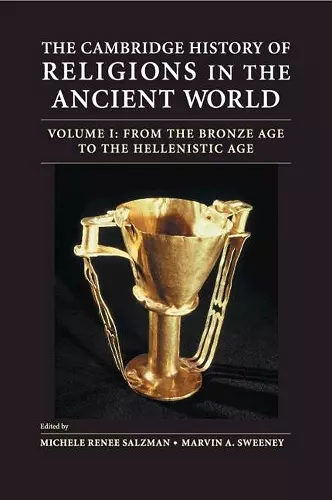 The Cambridge History of Religions in the Ancient World: Volume 1, From the Bronze Age to the Hellenistic Age cover