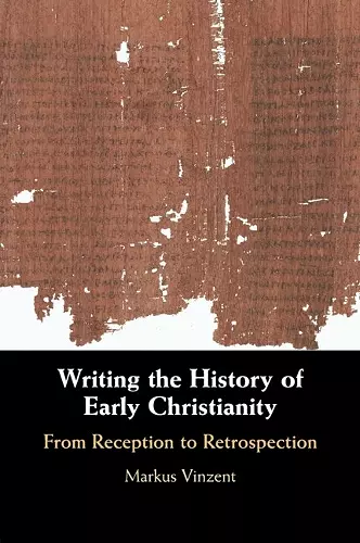 Writing the History of Early Christianity cover