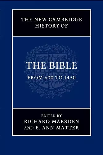 The New Cambridge History of the Bible: Volume 2, From 600 to 1450 cover