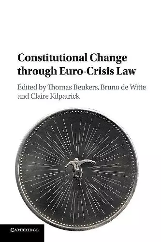 Constitutional Change through Euro-Crisis Law cover