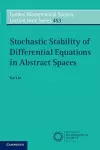 Stochastic Stability of Differential Equations in Abstract Spaces cover