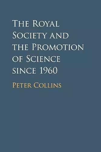 The Royal Society and the Promotion of Science since 1960 cover