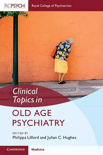 Clinical Topics in Old Age Psychiatry cover