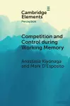 Competition and Control during Working Memory cover