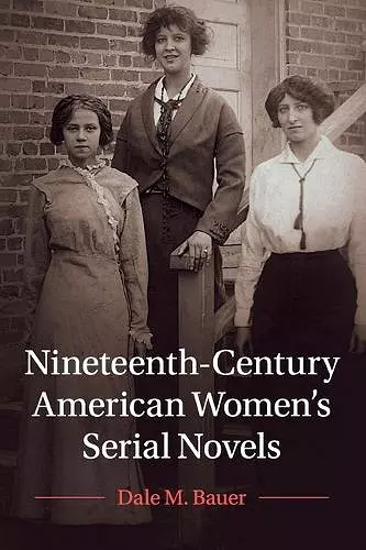 Nineteenth-Century American Women's Serial Novels cover