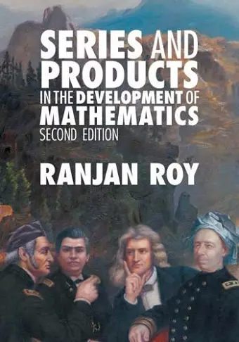 Series and Products in the Development of Mathematics cover