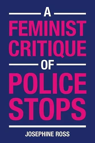 A Feminist Critique of Police Stops cover