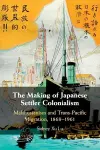 The Making of Japanese Settler Colonialism cover