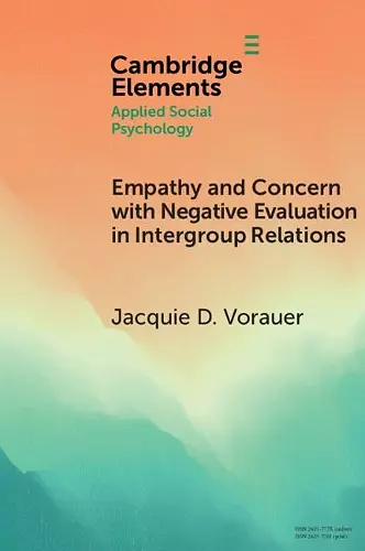 Empathy and Concern with Negative Evaluation in Intergroup Relations cover