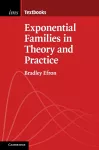 Exponential Families in Theory and Practice cover