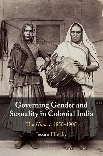 Governing Gender and Sexuality in Colonial India cover