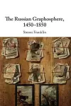 The Russian Graphosphere, 1450-1850 cover