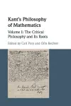 Kant's Philosophy of Mathematics: Volume 1, The Critical Philosophy and its Roots cover