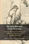 The Long War over Party Structure cover