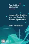 Leadership Studies and the Desire for Shared Agreement cover