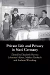 Private Life and Privacy in Nazi Germany cover