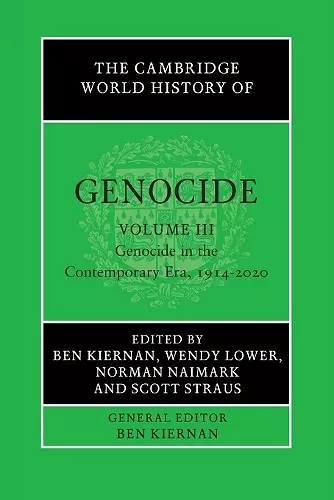 The Cambridge World History of Genocide: Volume 3, Genocide in the Contemporary Era, 1914–2020 cover