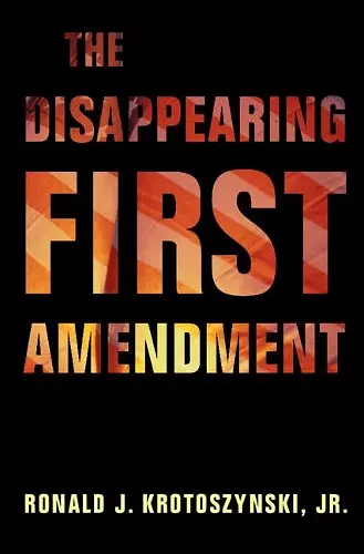 The Disappearing First Amendment cover