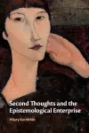 Second Thoughts and the Epistemological Enterprise cover