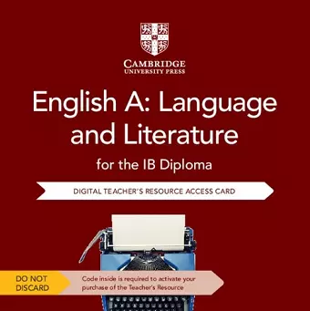 English A: Language and Literature for the IB Diploma Digital Teacher's Resource Access Card cover