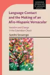 Language Contact and the Making of an Afro-Hispanic Vernacular cover