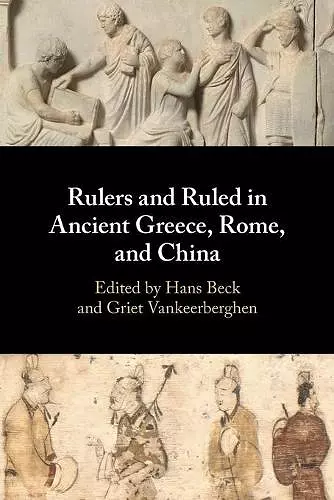 Rulers and Ruled in Ancient Greece, Rome, and China cover