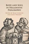 Body and Soul in Hellenistic Philosophy cover
