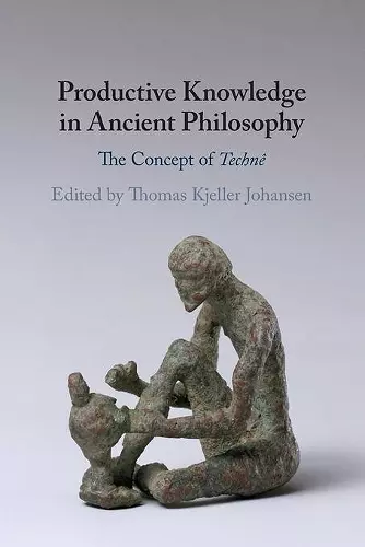 Productive Knowledge in Ancient Philosophy cover