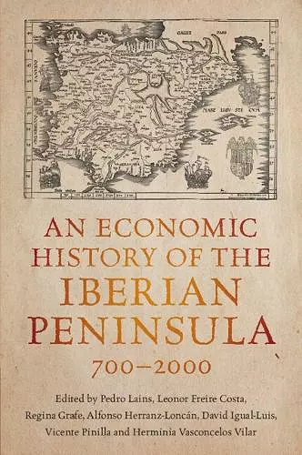 An Economic History of the Iberian Peninsula, 700–2000 cover