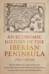 An Economic History of the Iberian Peninsula, 700–2000 cover